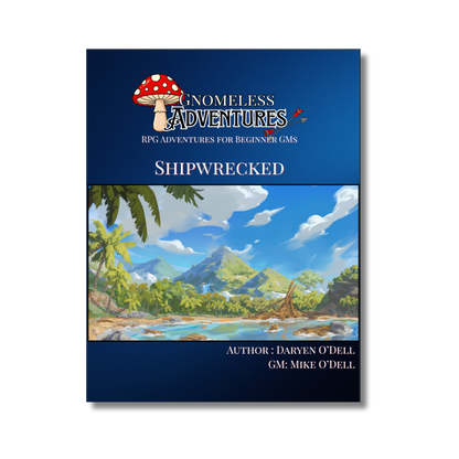 Gnomeless Adventures: Shipwrecked (5th Edition)